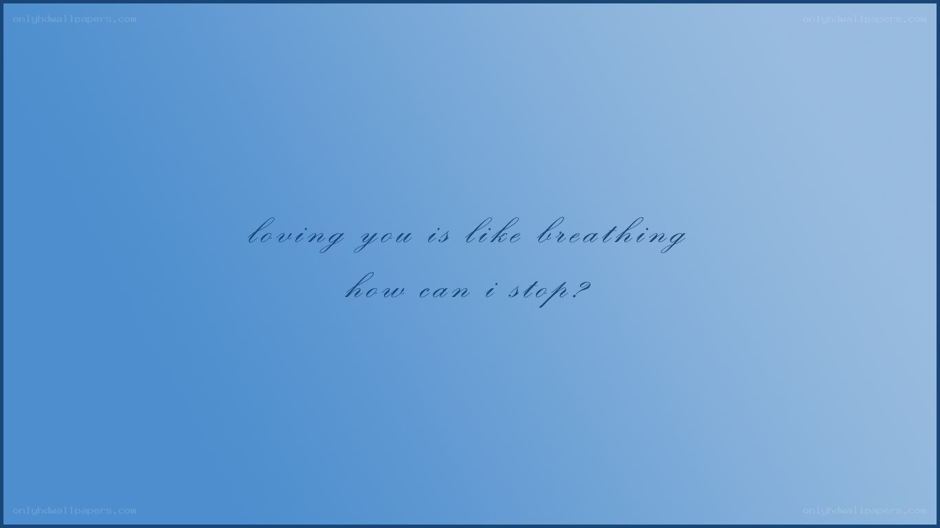 love is like breathing