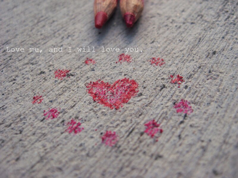 love me and i will love you
