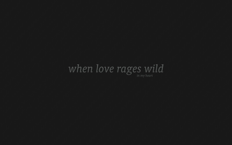 love rages wild