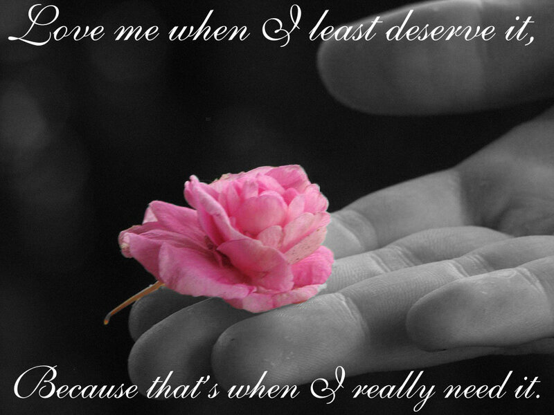 love when least deserved