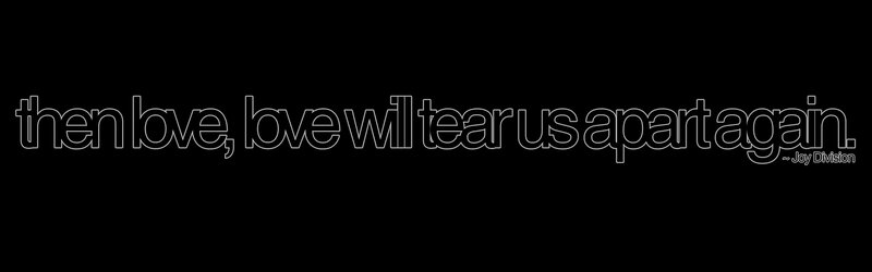 love will tear us apart
