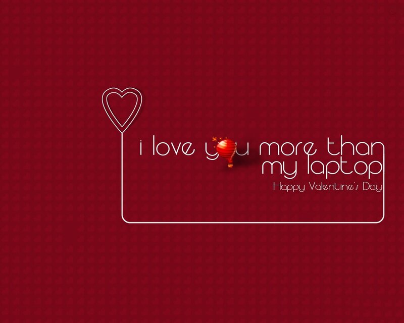 love you more than my laptop