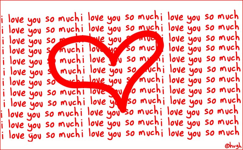 Love you so much heart