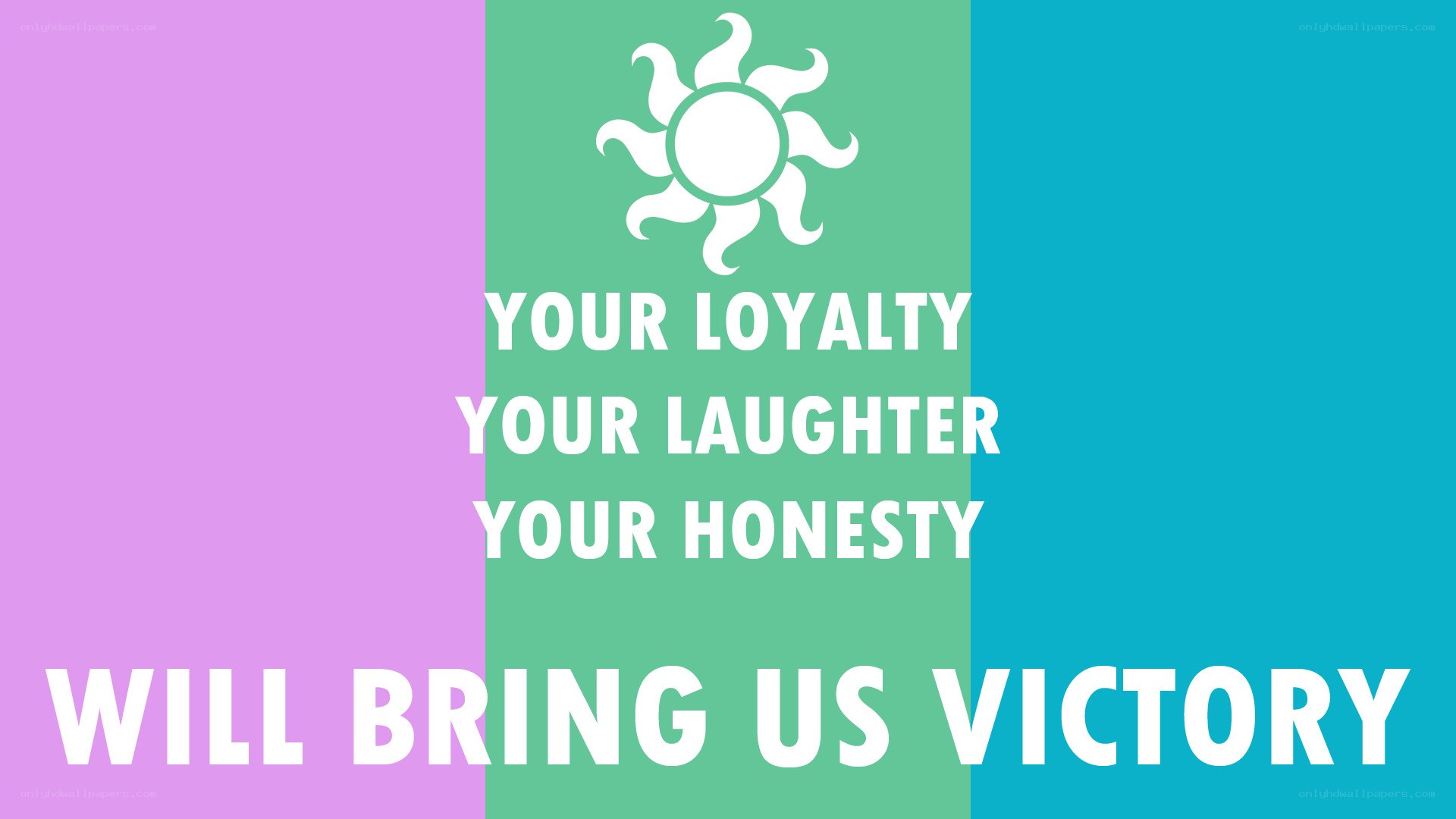 loyalty laughter honesty victory