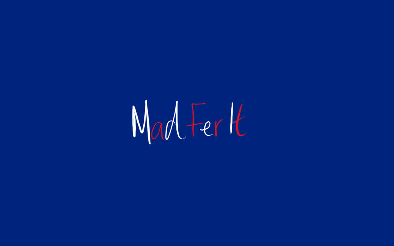 Mad Fer It text on blue