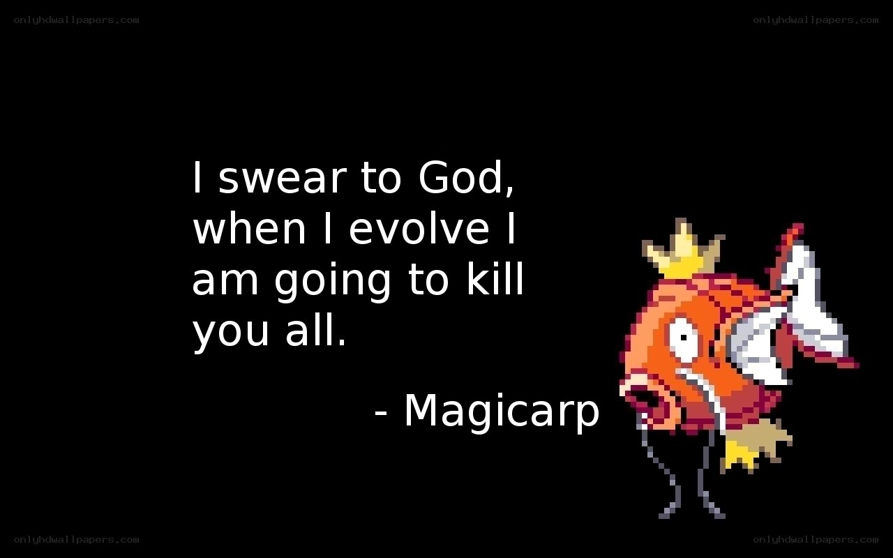 Magicarp's threat quote