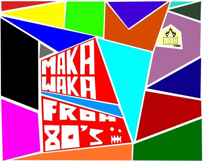 Maka Maka from 80's