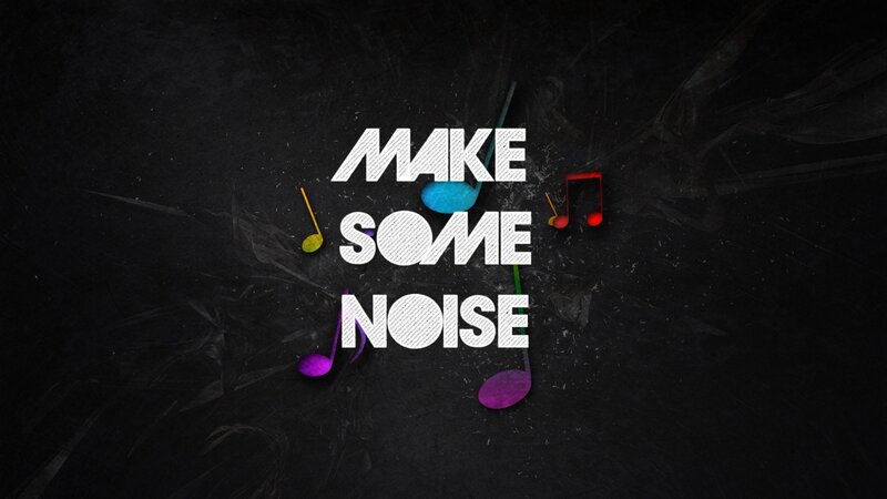 make some noise text with music notes