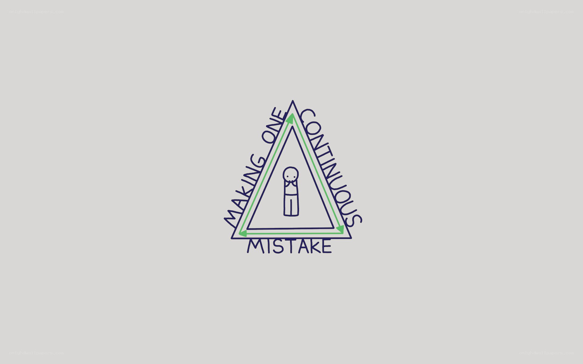 making one continuous mistake
