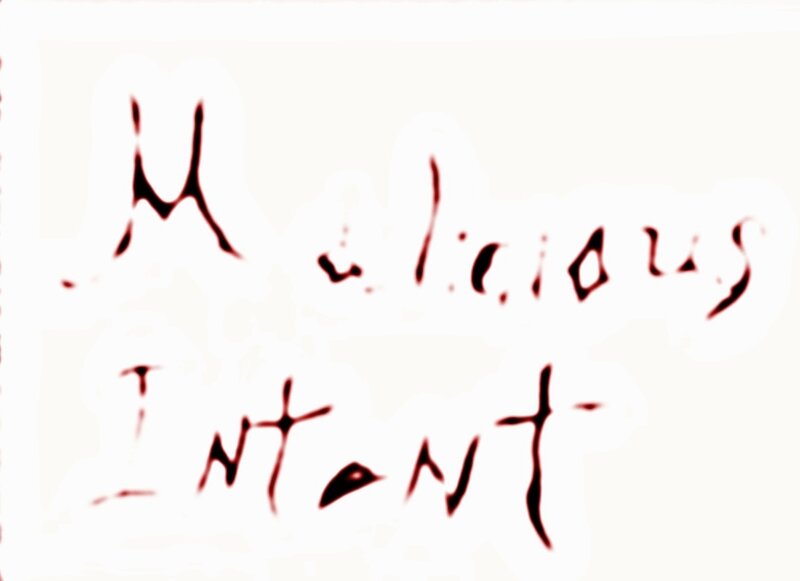 Malicious Intent text