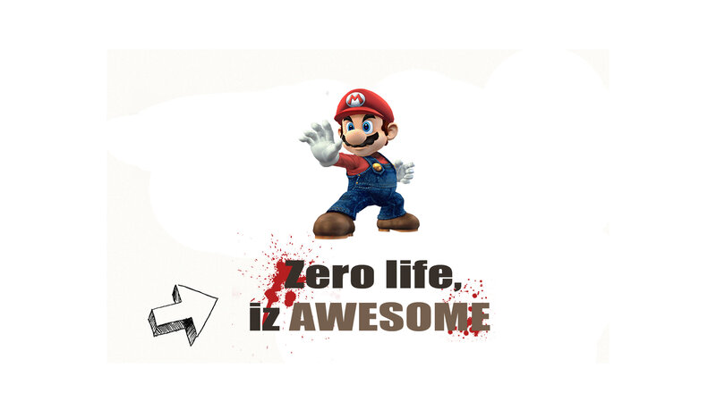 Mario zero life awesome