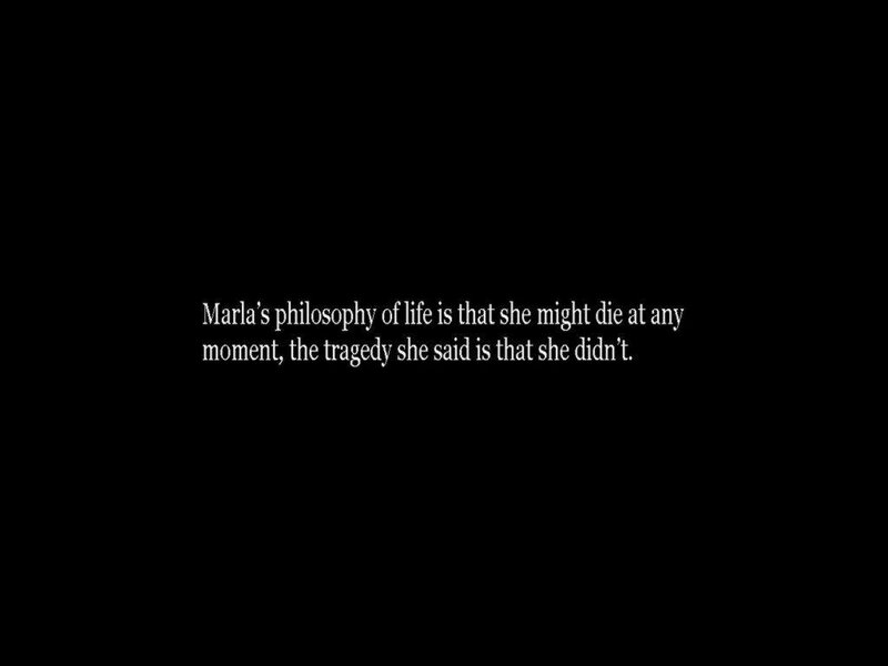 Marla's life philosophy