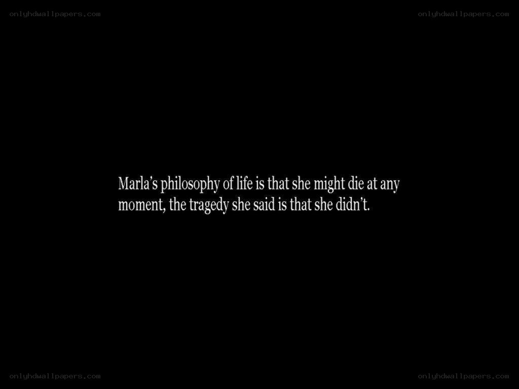 Marla's life philosophy