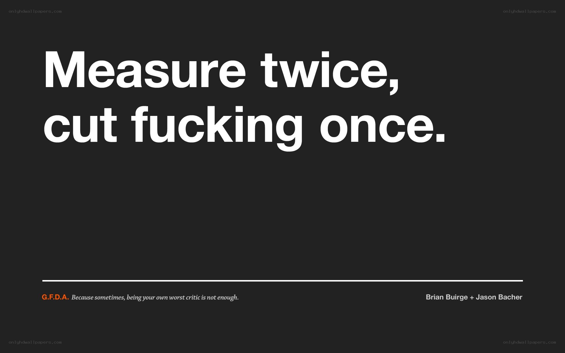 measure twice cut once
