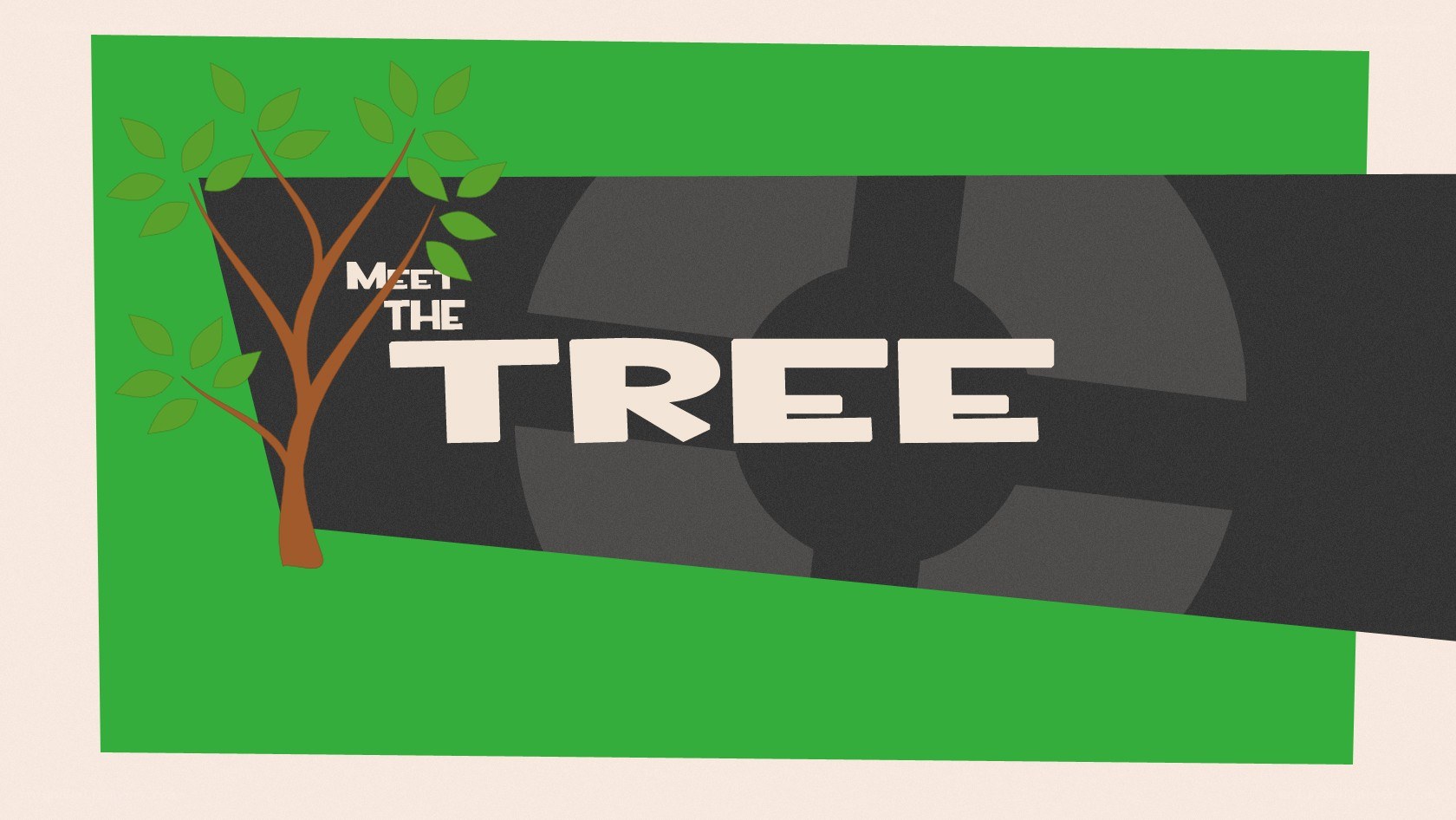 Meet the Tree