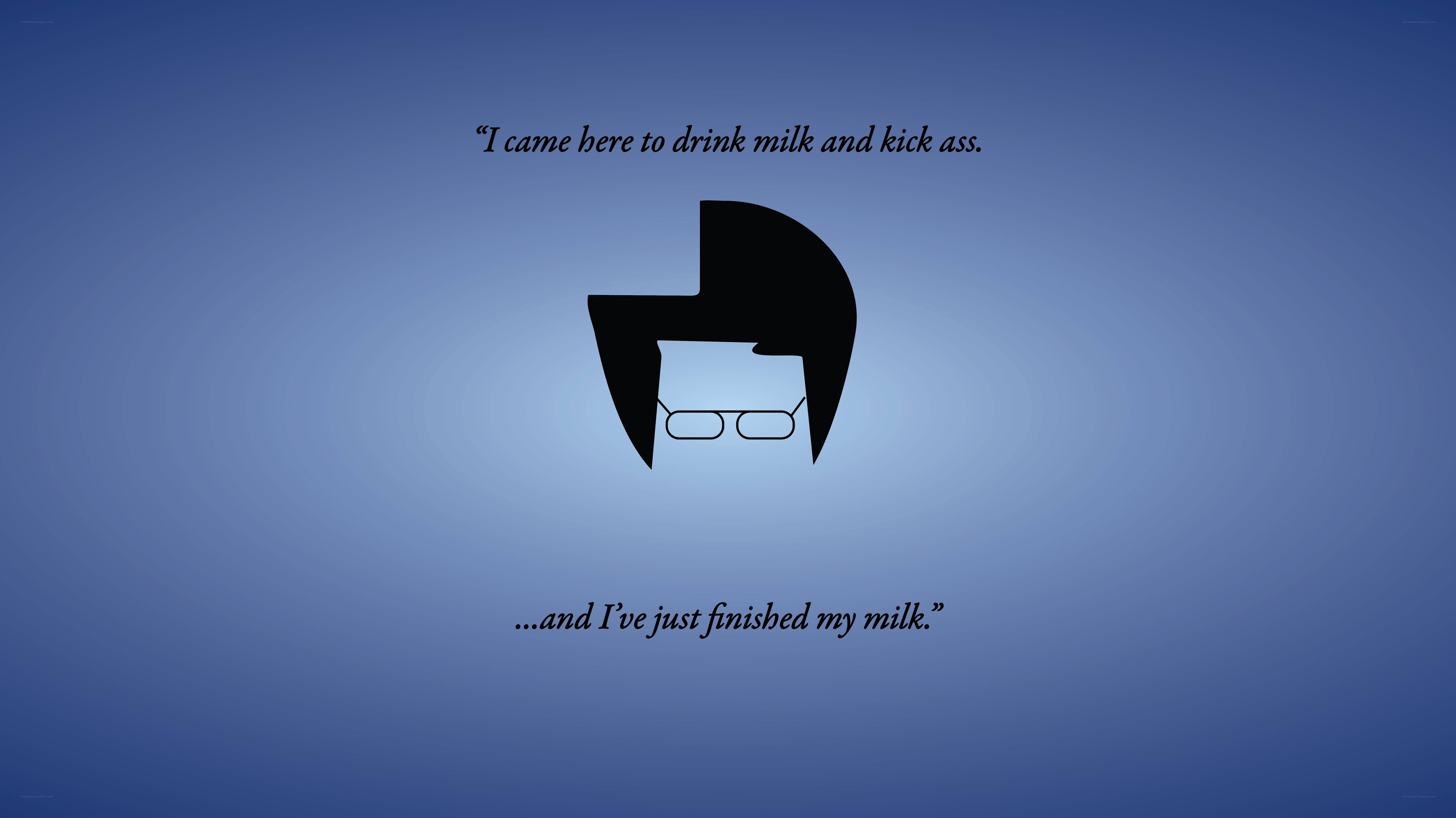milk and kick ass quote