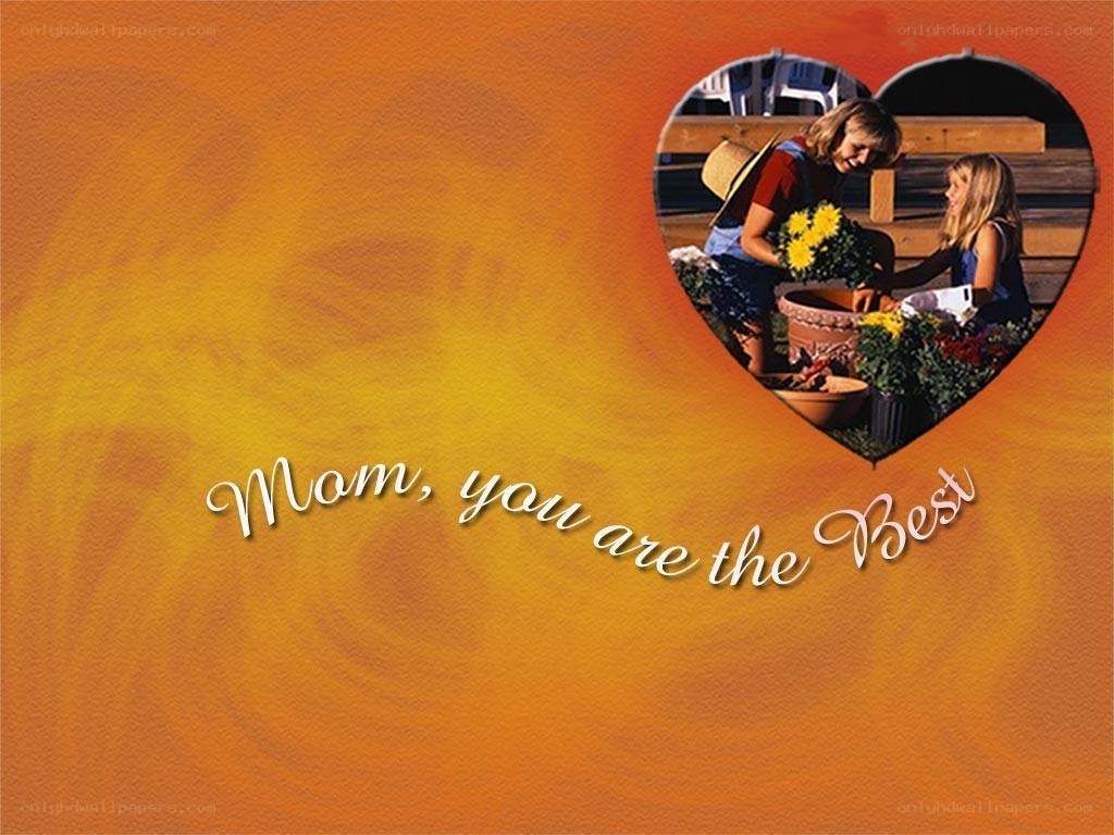 Mom you are the best