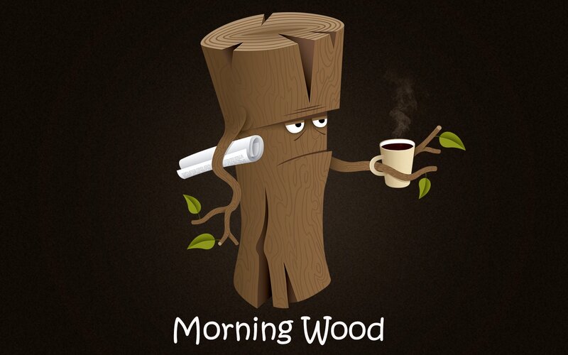 Morning Wood