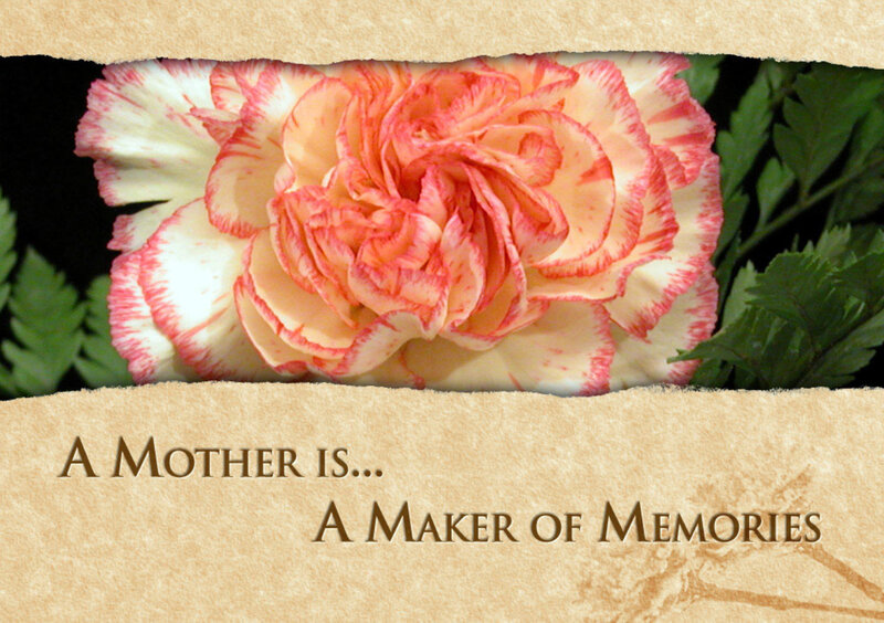 Mother is a maker of memories