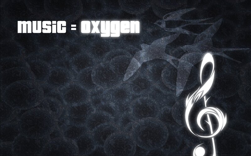 music equals oxygen