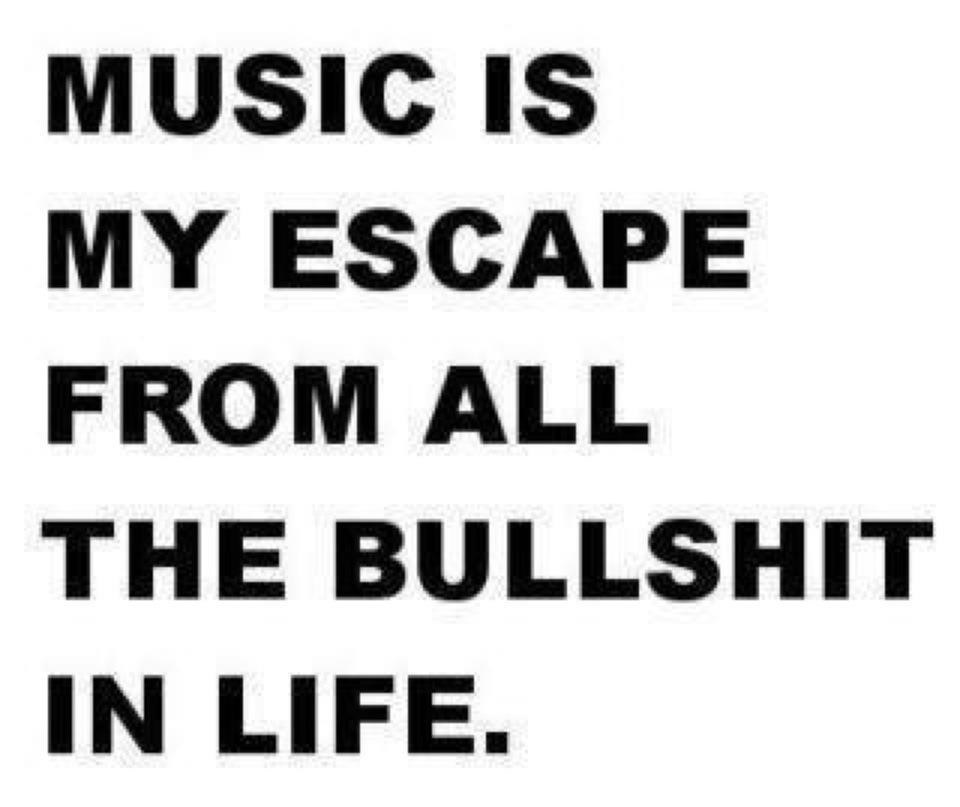 music is my escape