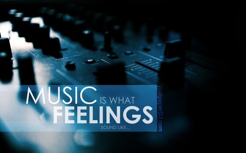 Music is what feelings sound like