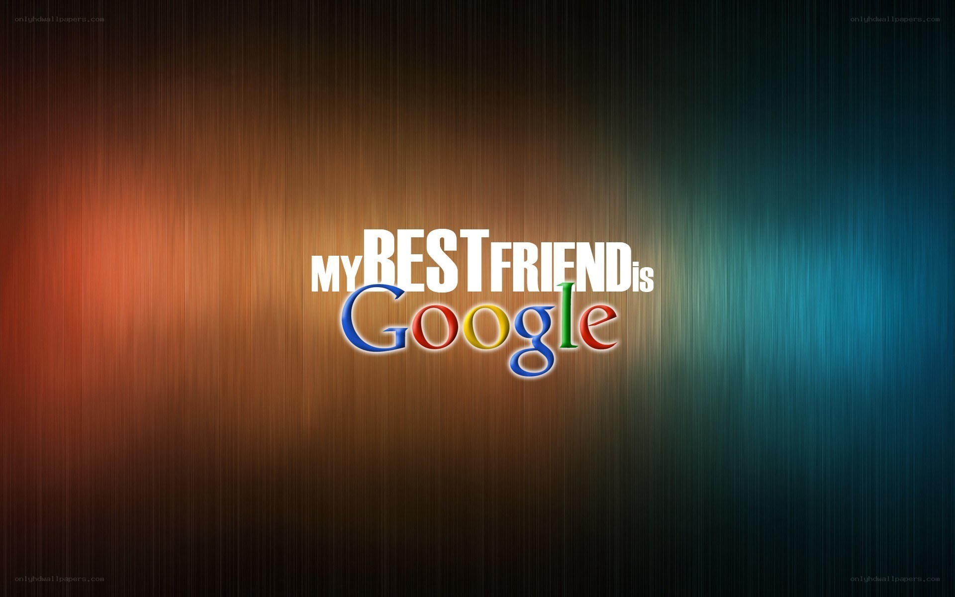 My Best Friend is Google