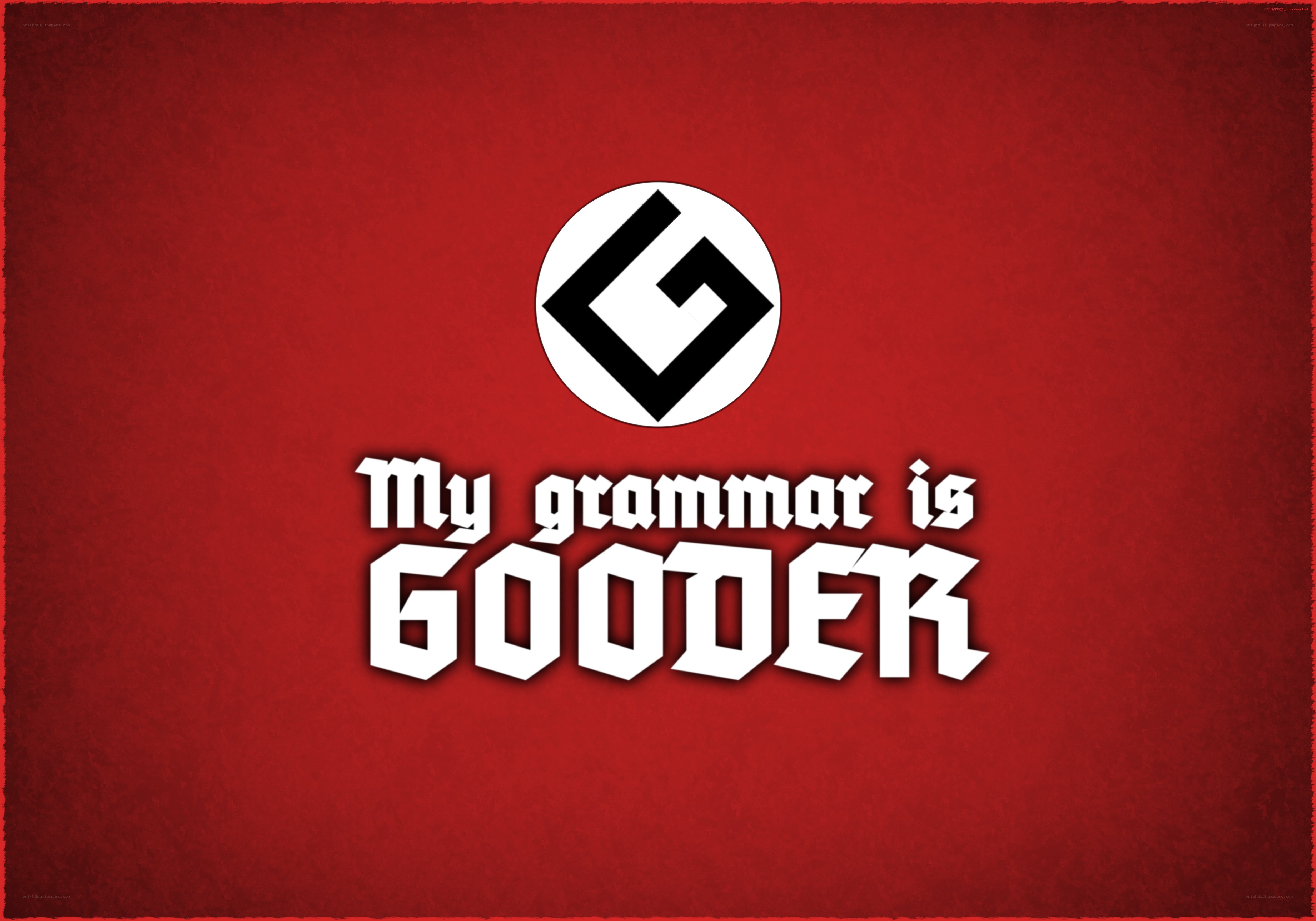 My grammar is gooder