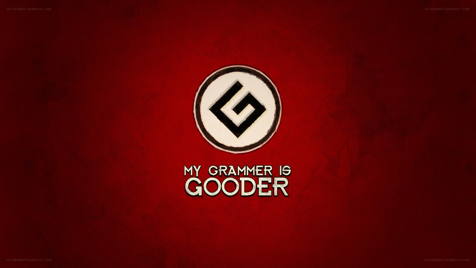 My Grammer Is Gooder
