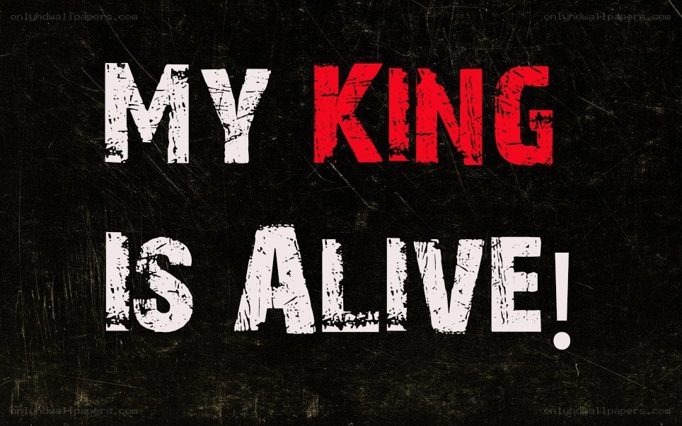 My King Is Alive