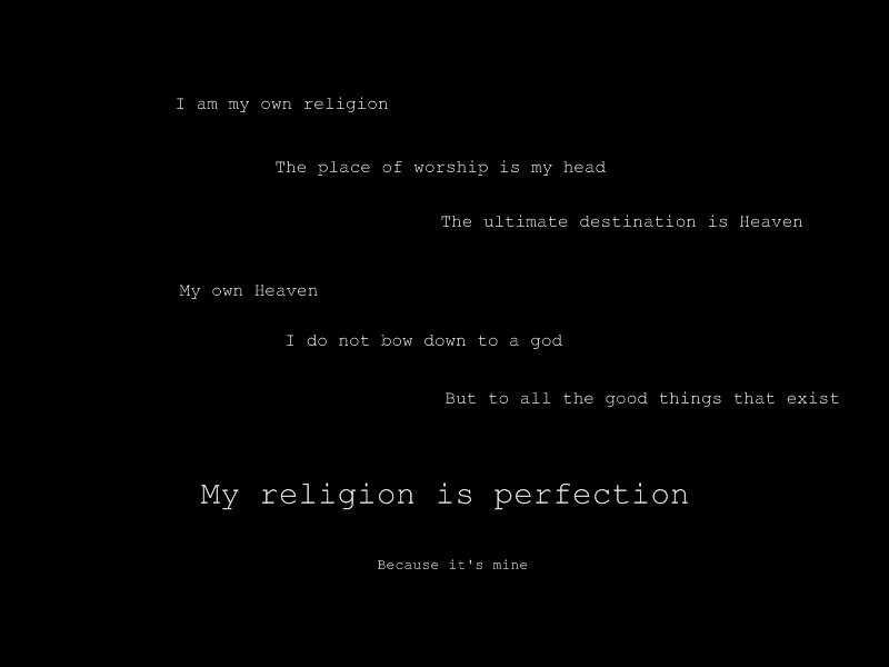 my religion is perfection