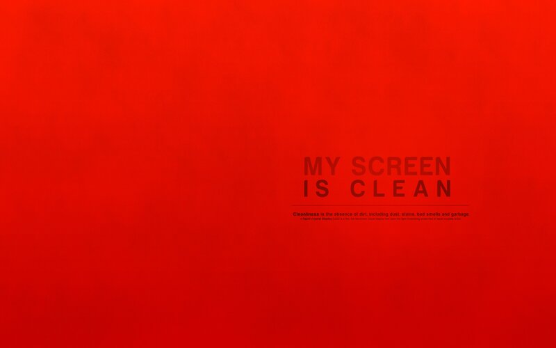 my screen is clean