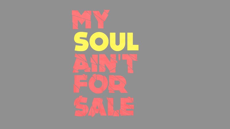 My Soul Ain't for Sale