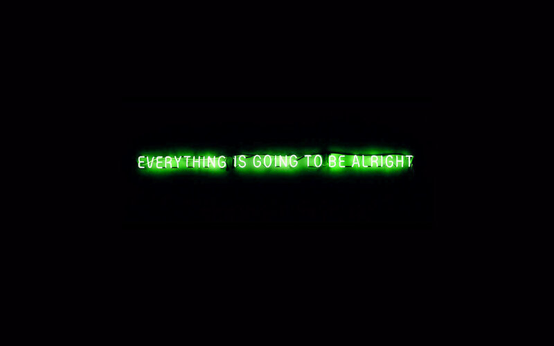 Neon sign says 'everything is going to be alright'