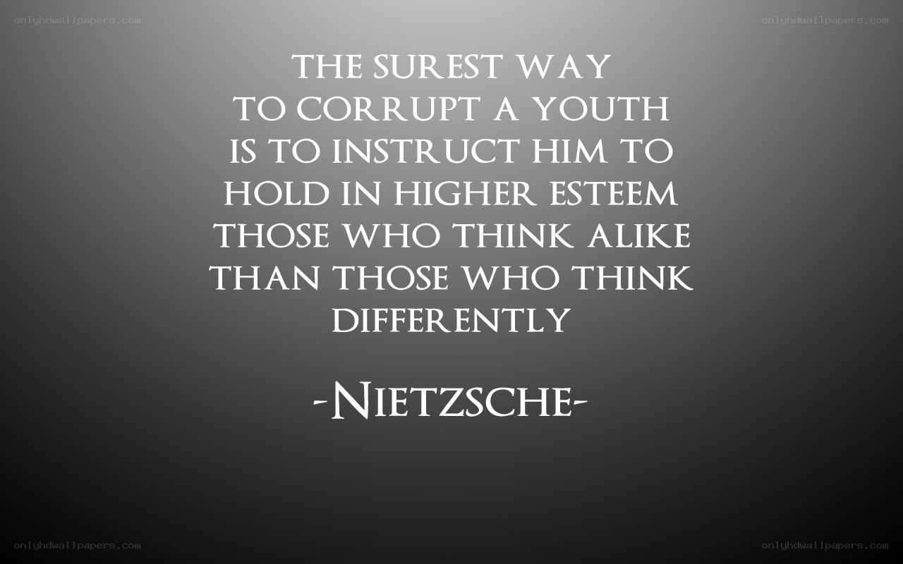 Nietzsche quote on youth corruption