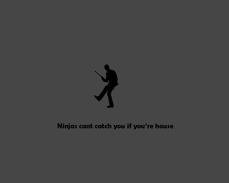 Ninja can't catch you