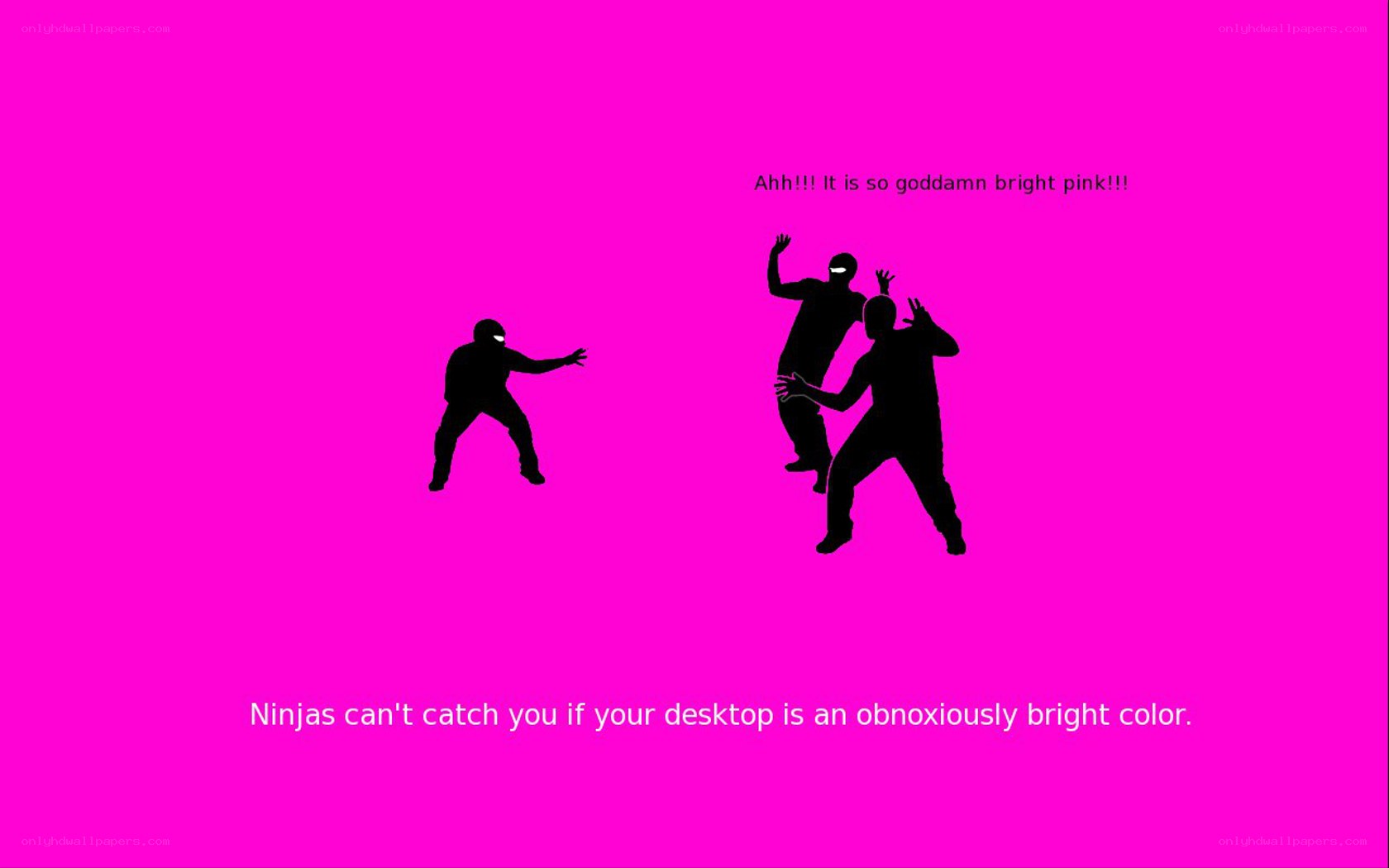Ninjas and bright pink
