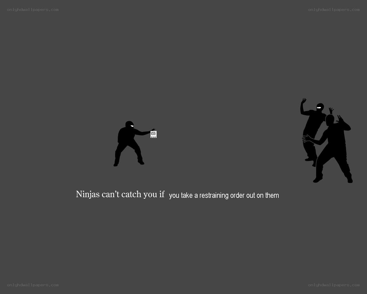 Ninjas and restraining order