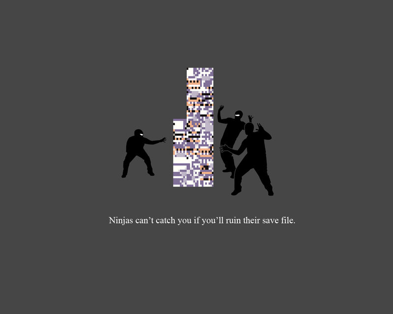 Ninjas and save files