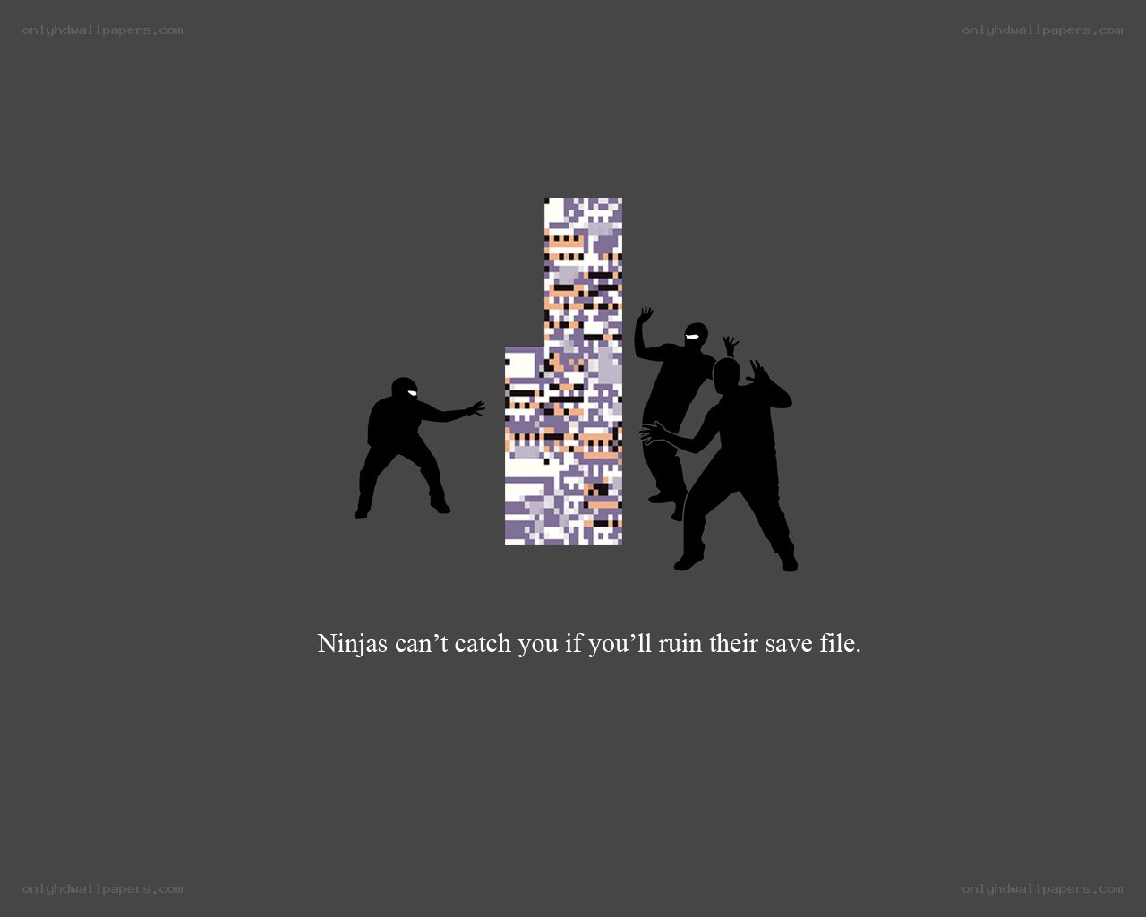 Ninjas and save files