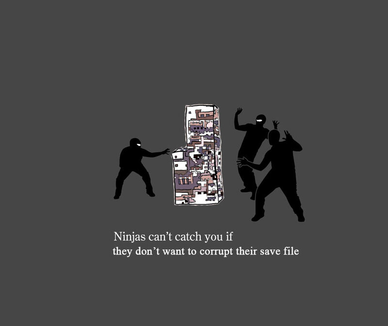 Ninjas and save files
