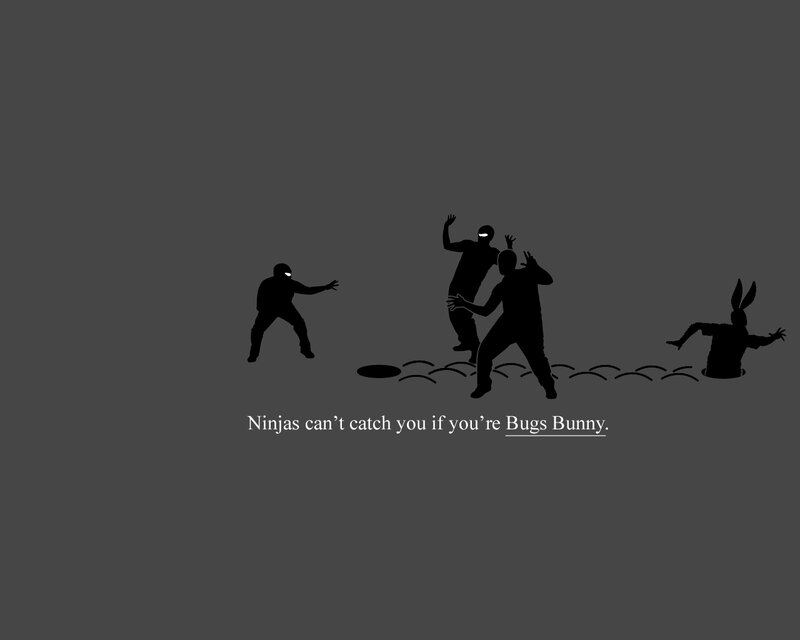 Ninjas can't catch Bugs Bunny