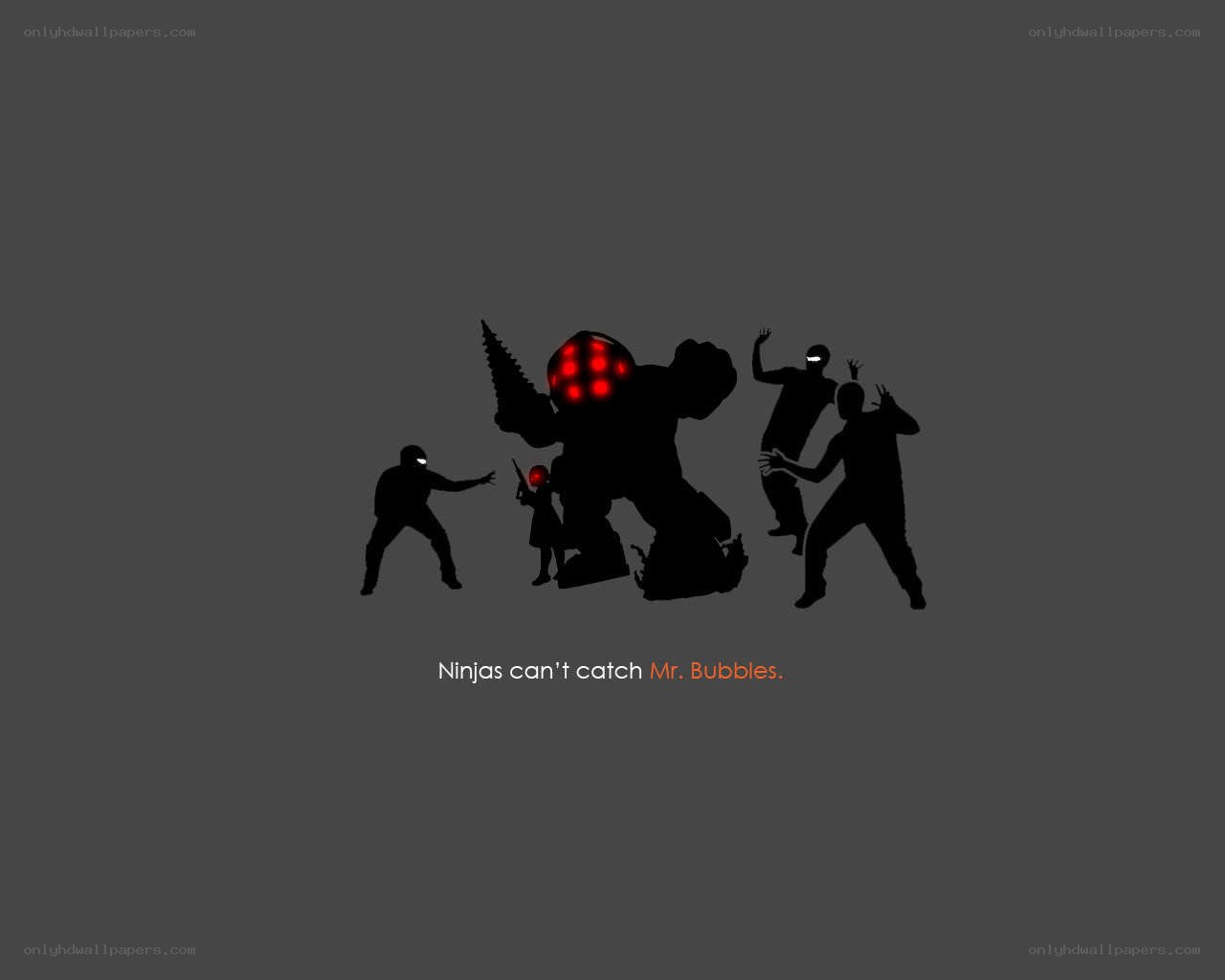Ninjas can't catch Mr. Bubbles