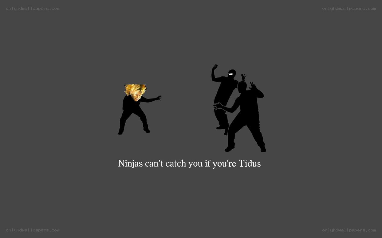 Ninjas can't catch Tidus