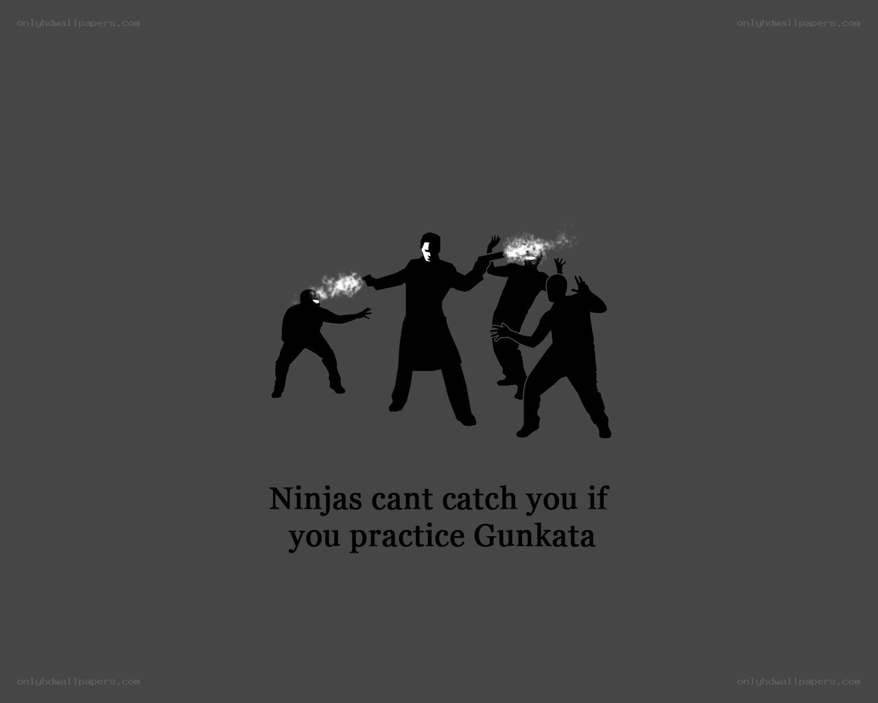 Ninjas can't catch you