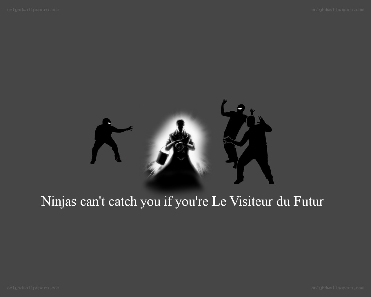 Ninjas can't catch you