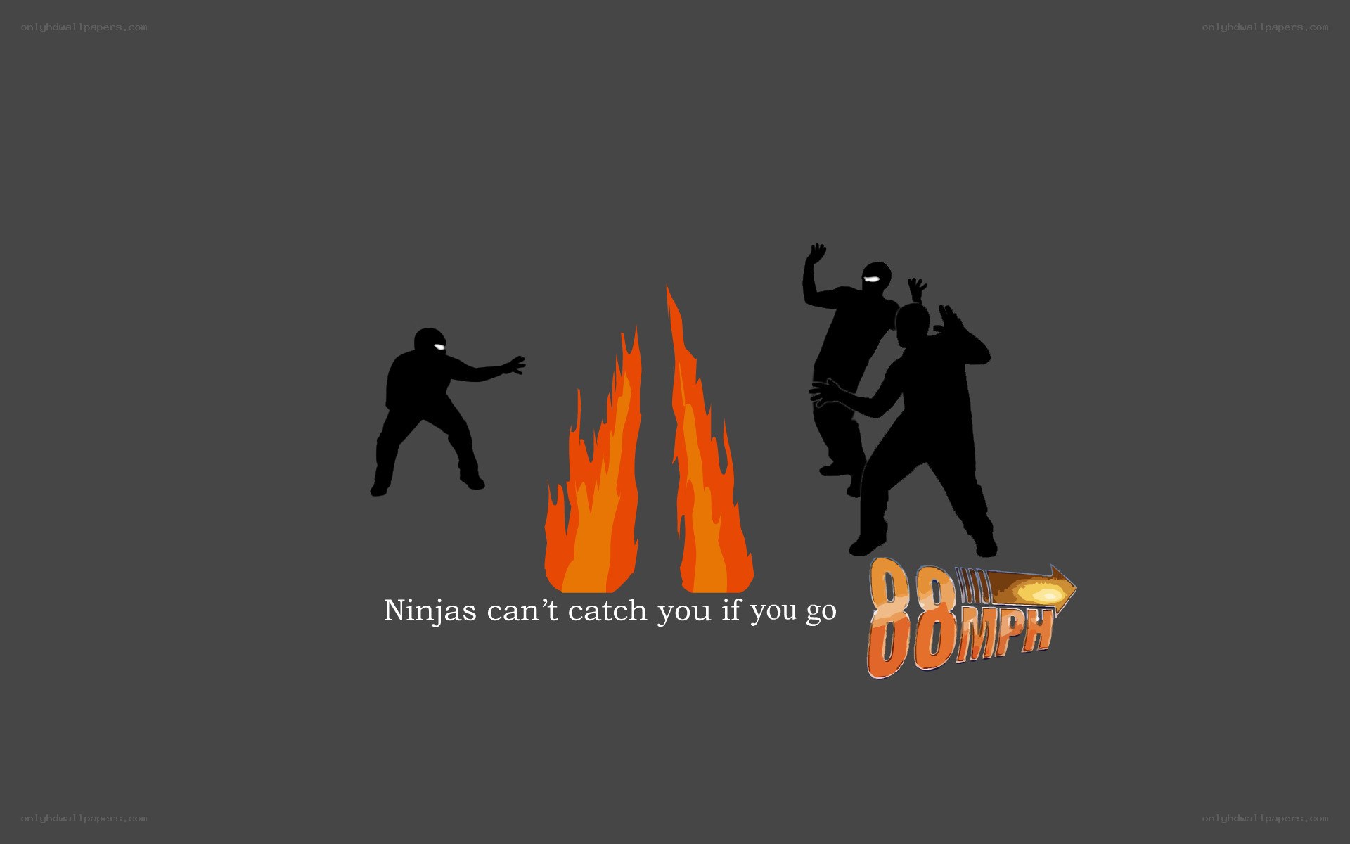 Ninjas can't catch you