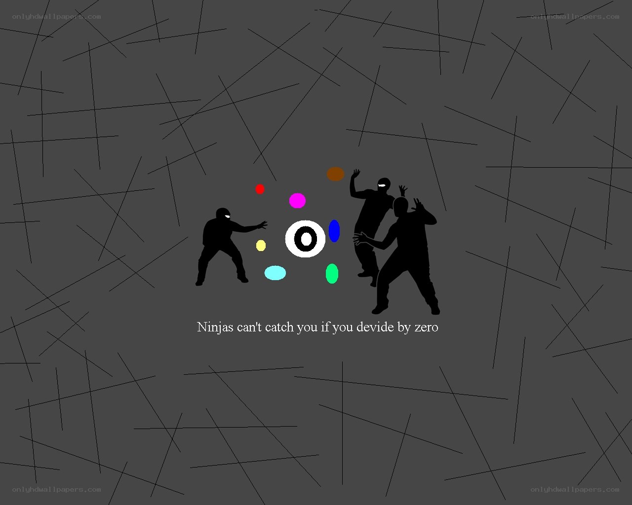 Ninjas can't catch you