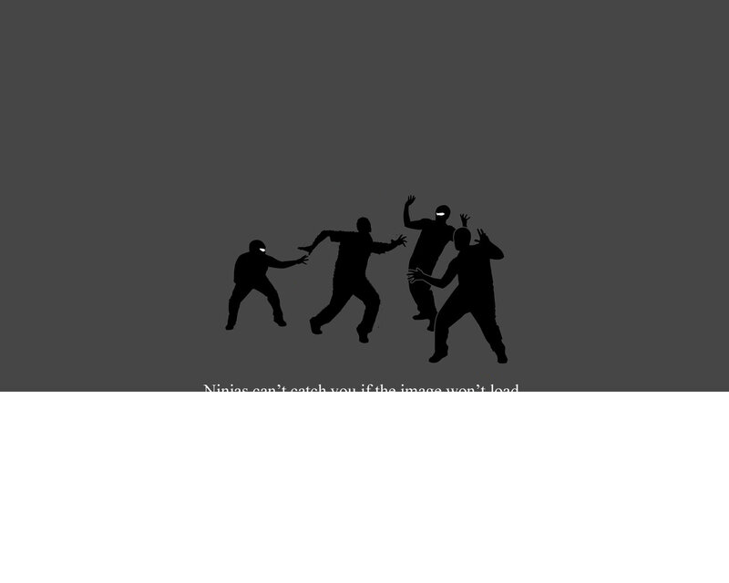Ninjas can't catch you