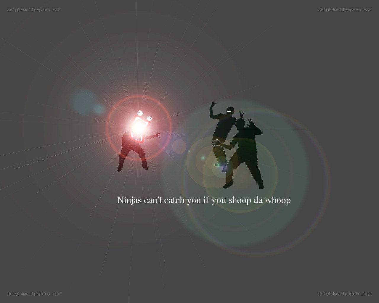 Ninjas can't catch you